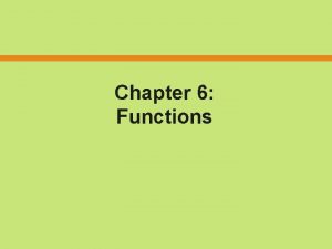 Chapter 6 Functions 6 1 Modular Programming Modular