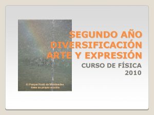 SEGUNDO AO DIVERSIFICACIN ARTE Y EXPRESIN CURSO DE