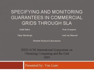 SPECIFYING AND MONITORING GUARANTEES IN COMMERCIAL GRIDS THROUGH