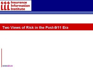Two Views of Risk in the Post911 Era
