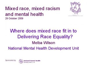 Mixed race mixed racism and mental health 29