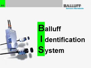 BIS Balluff I dentification S ystem BIS CC