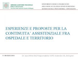 DIPARTIMENTO IGIENICOORGANIZZATIVO AREA IGIENE ACCOGLIENZA SERVIZI RESIDENZIALI SERVIZIO