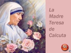 La Madre Teresa de Calcuta Avance con click