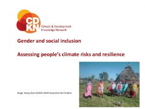 Gender and social inclusion Assessing peoples climate risks