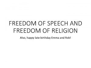 FREEDOM OF SPEECH AND FREEDOM OF RELIGION Also