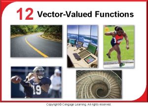 12 P VectorValued Functions Copyright Cengage Learning All