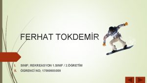 FERHAT TOKDEMR I SINIF REKREASYON 1 SINIF 2