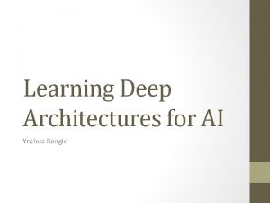 Learning Deep Architectures for AI Yoshua Bengio Deep