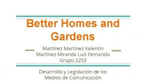 Better Homes and Gardens Martnez Valentn Martnez Miranda