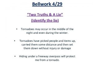 Bellwork 429 Two Truths A Lie Identify the