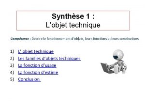 Synthse 1 Lobjet technique Comptence Dcrire le fonctionnement