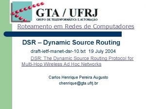 Roteamento em Redes de Computadores DSR Dynamic Source