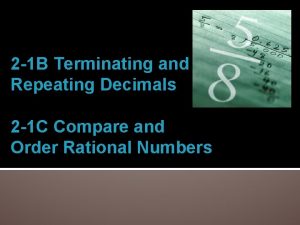 2 1 B Terminating and Repeating Decimals 2