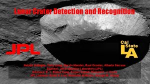 Lunar Crater Detection and Recognition Natalie Gallegos Tony