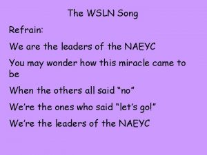 The WSLN Song Refrain We are the leaders
