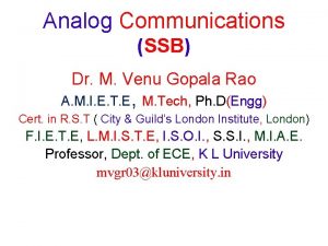 Analog Communications SSB Dr M Venu Gopala Rao