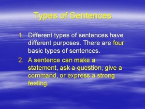 Types of Sentences 1 Different types of sentences