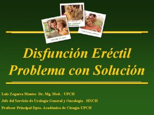 Disfuncin Erctil Problema con Solucin Luis Zegarra Montes