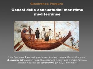 Gianfranco Purpura Genesi delle consuetudini marittime mediterranee Ostia