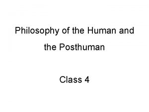 Philosophy of the Human and the Posthuman Class