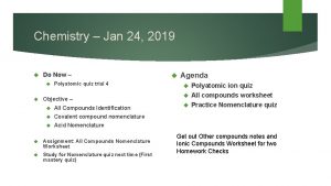Chemistry Jan 24 2019 Do Now Polyatomic quiz