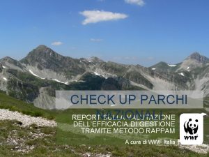 CHECK UP PARCHI NAZIONALI REPORT SULLA VALUTAZIONE DELLEFFICACIA