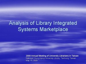 Analysis of Library Integrated Systems Marketplace 2008 Annual