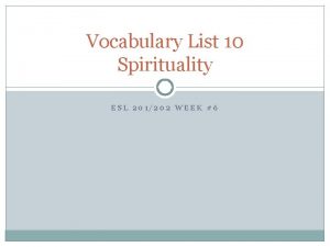 Vocabulary List 10 Spirituality ESL 201202 WEEK 6