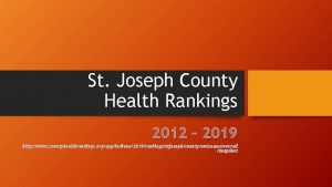 St Joseph County Health Rankings 2012 2019 http