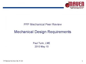 PFP Mechanical Peer Review Mechanical Design Requirements Paul