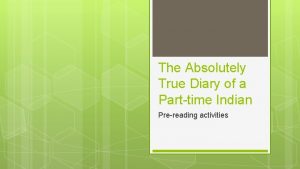 The Absolutely True Diary of a Parttime Indian