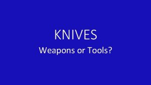 KNIVES Weapons or Tools Whats Worse Pocket knife