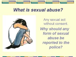 What is sexual abuse Any sexual act without