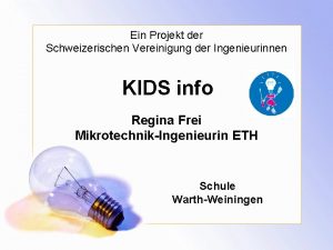 Ein Projekt der Schweizerischen Vereinigung der Ingenieurinnen KIDS