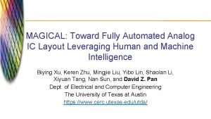 MAGICAL Toward Fully Automated Analog IC Layout Leveraging