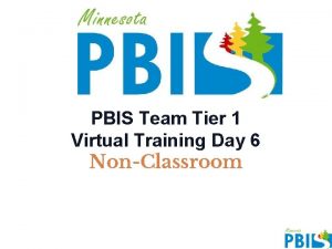 PBIS Team Tier 1 Virtual Training Day 6