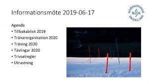 Informationsmte 2019 06 17 Agenda Tillbakablick 2019 Trnarorganisation