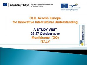 CLIL Across Europe for Innovative Intercultural Understanding A