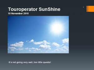 Touroperator Sun Shine 18 November 2016 Its not