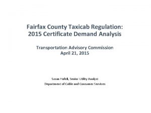 Fairfax County Taxicab Regulation 2015 Certificate Demand Analysis