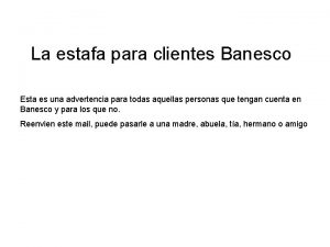 La estafa para clientes Banesco Esta es una