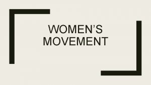 WOMENS MOVEMENT Please complete the TrueFalse half sheet