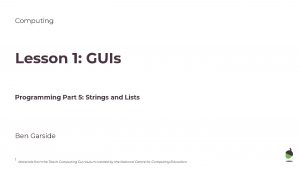 Computing Lesson 1 GUIs Programming Part 5 Strings