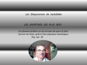 Les Diaporamas de Jackdidier LES SPORTIVES LES PLUS