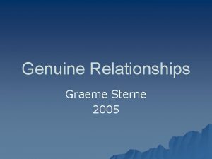 Genuine Relationships Graeme Sterne 2005 Let love be