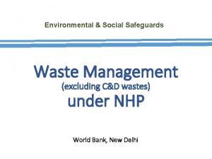 Environmental Social Safeguards Waste Management excluding CD wastes