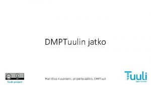 DMPTuulin jatko Mari Elisa Kuusniemi projektipllik DMPTuuli project