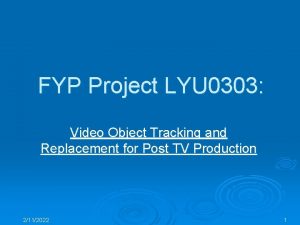 FYP Project LYU 0303 Video Object Tracking and