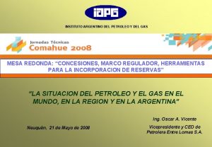 INSTITUTO ARGENTINO DEL PETROLEO Y DEL GAS MESA